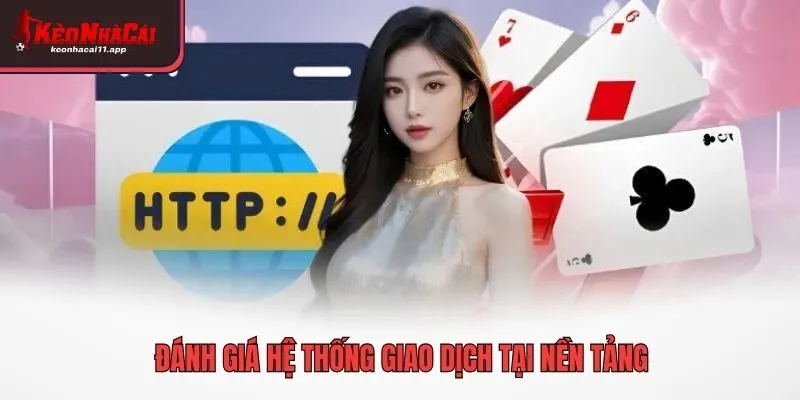 Đánh giá hệ thống giao dịch tại nền tảng