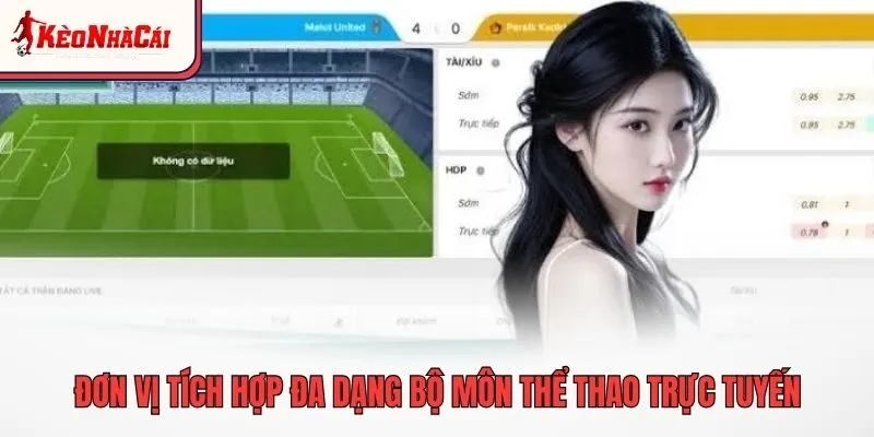 Đơn vị tích hợp đa dạng bộ môn thể thao trực tuyến