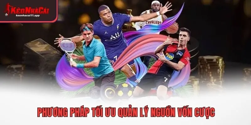 Phương pháp tối ưu quản lý nguồn vốn cược